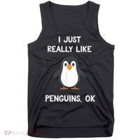 Funny Penguin I Just Really Like Penguins OK Tank Top thumb 0