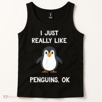 Funny Penguin I Just Really Like Penguins OK Tank Top thumb 2