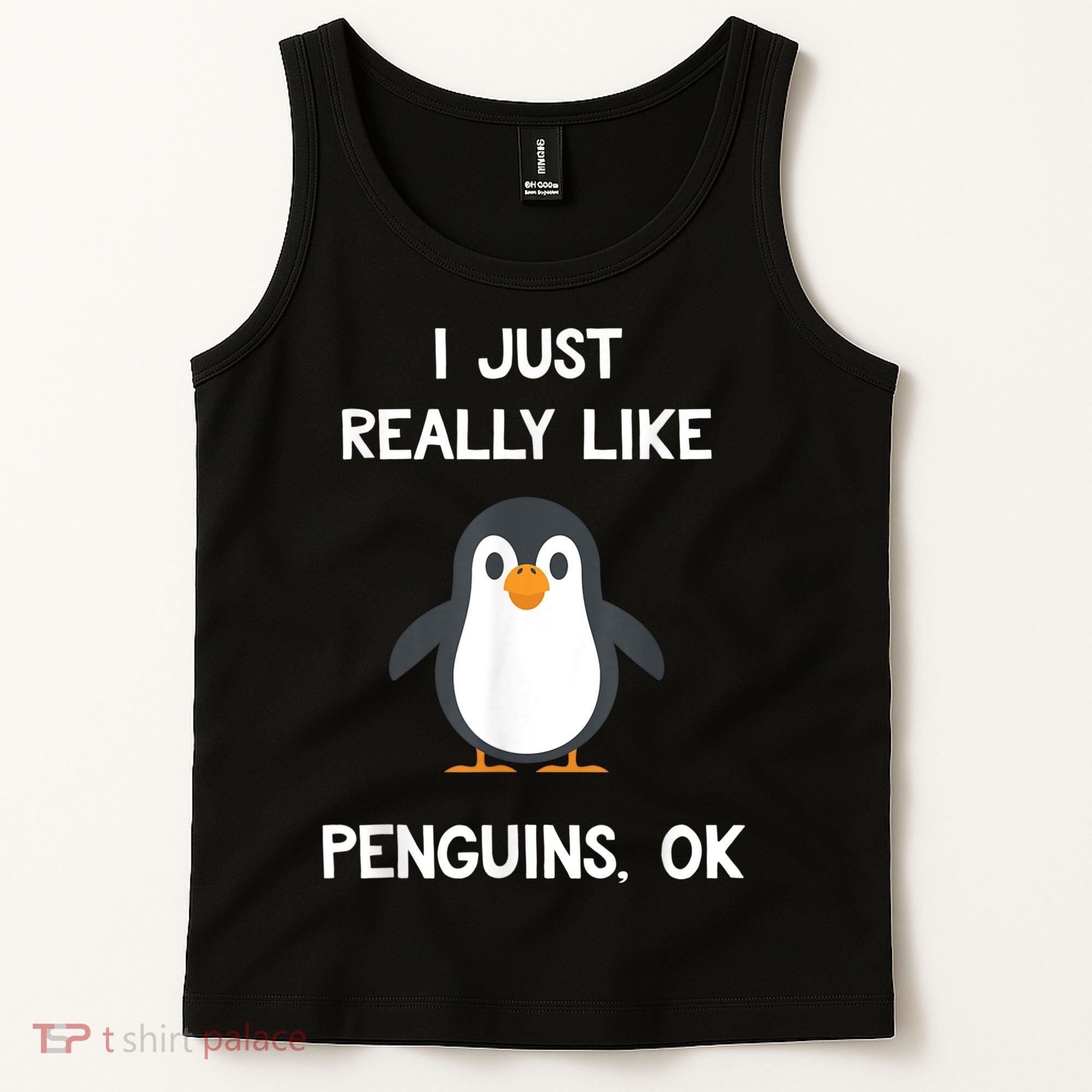 Funny Penguin I Just Really Like Penguins OK Tank Top