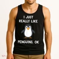 Funny Penguin I Just Really Like Penguins OK Tank Top thumb 3