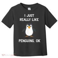Funny Penguin I Just Really Like Penguins OK Toddler T-Shirt thumb 0