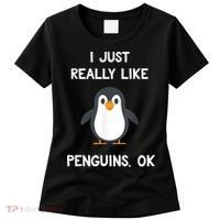 Funny Penguin I Just Really Like Penguins OK Women's T-Shirt thumb 0