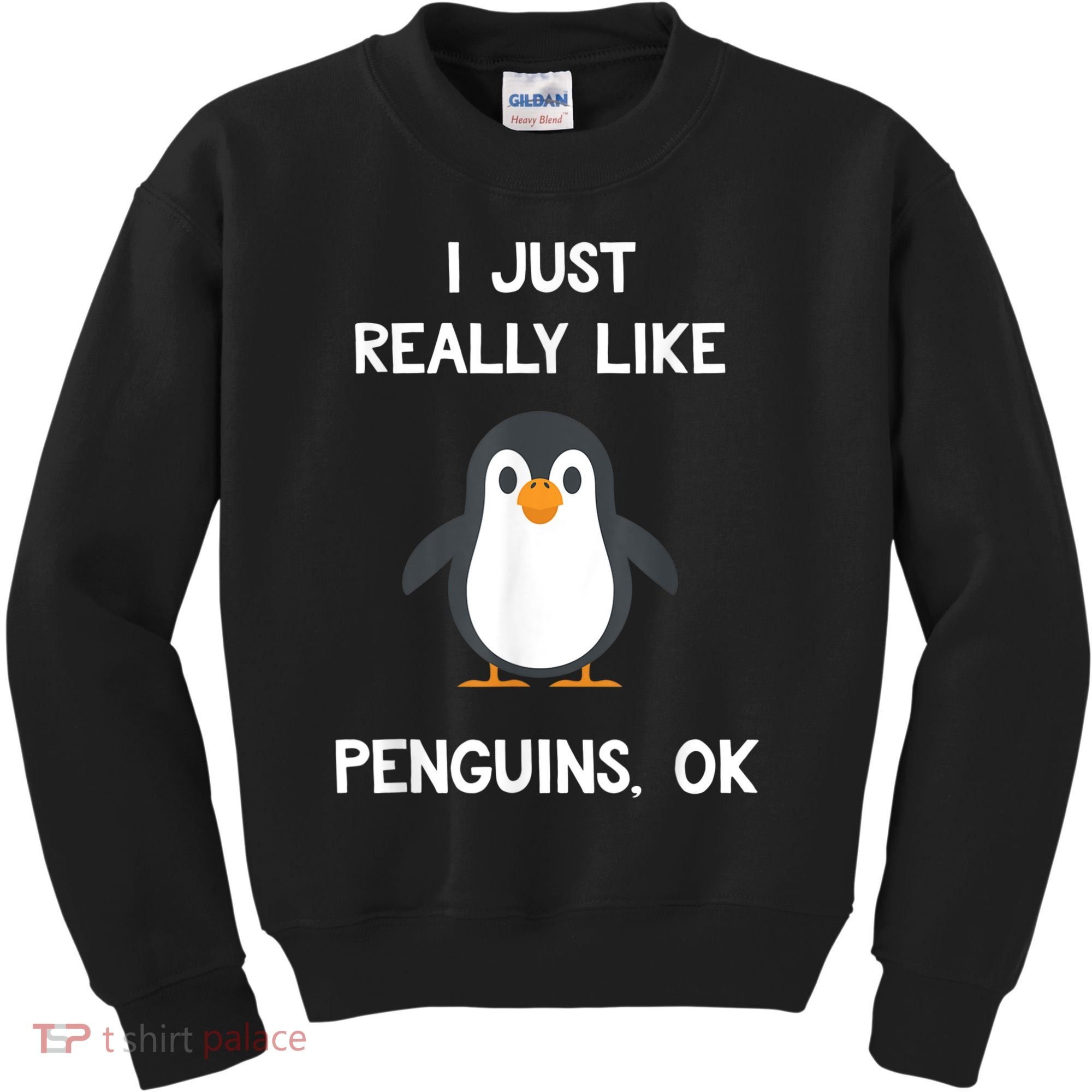 Funny Penguin I Just Really Like Penguins OK Kids Sweatshirt