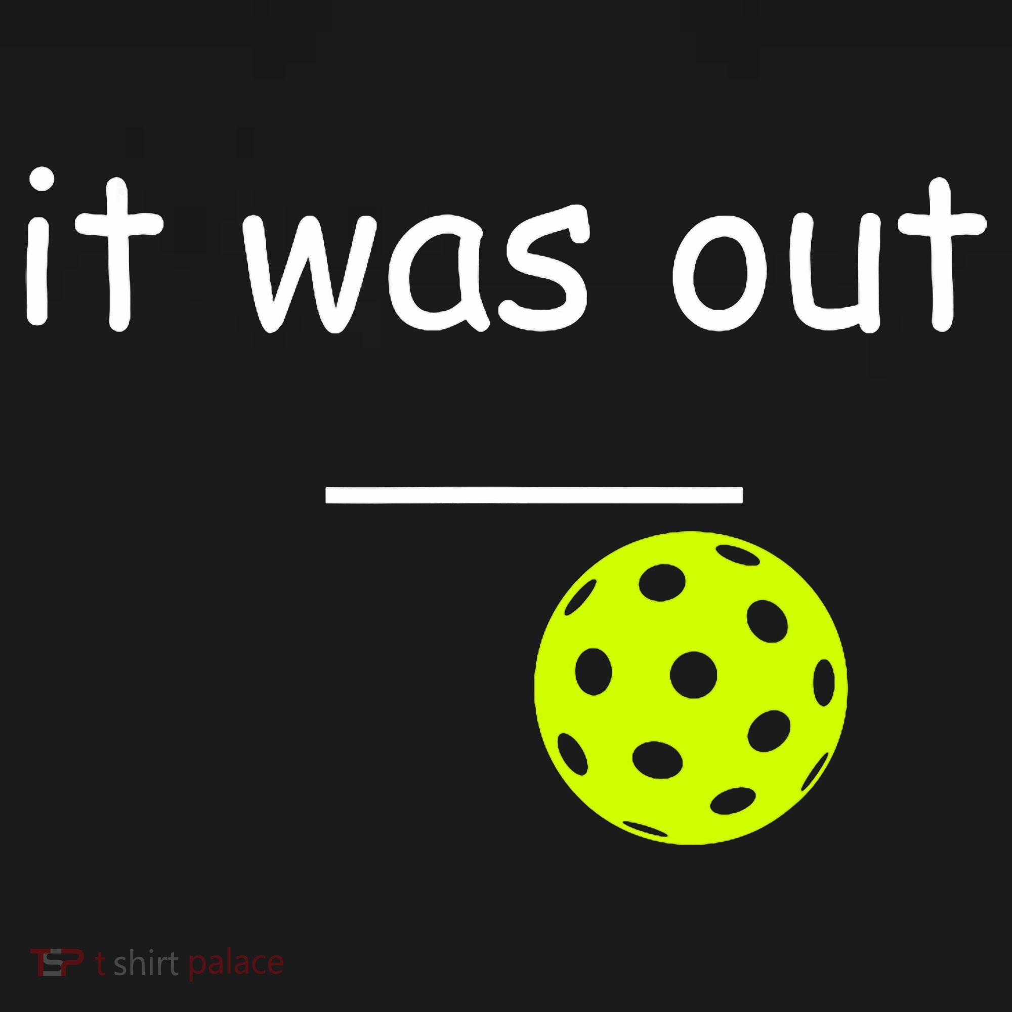 Funny Pickleball It Was Out Player Lover Friends  Women's Hoodie