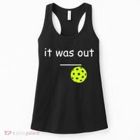 Funny Pickleball It Was Out Player Lover Friends  Women's Tank Top thumb 0
