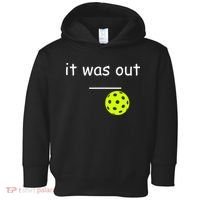 Funny Pickleball It Was Out Player Lover Friends  Toddler Hoodie thumb 0