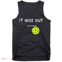 Funny Pickleball It Was Out Player Lover Friends  Tank Top thumb 0