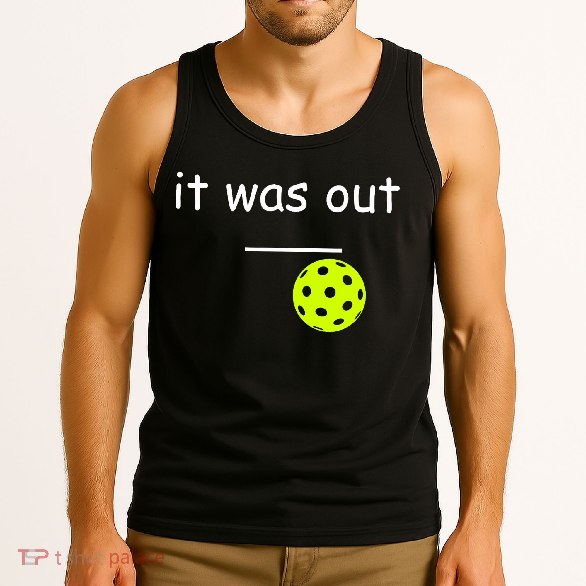 Funny Pickleball It Was Out Player Lover Friends  Tank Top
