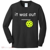 Funny Pickleball It Was Out Player Lover Friends  Kids Long Sleeve Shirt thumb 0