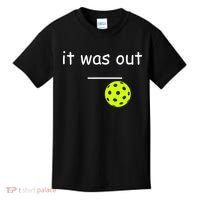 Funny Pickleball It Was Out Player Lover Friends  Kids T-Shirt thumb 0
