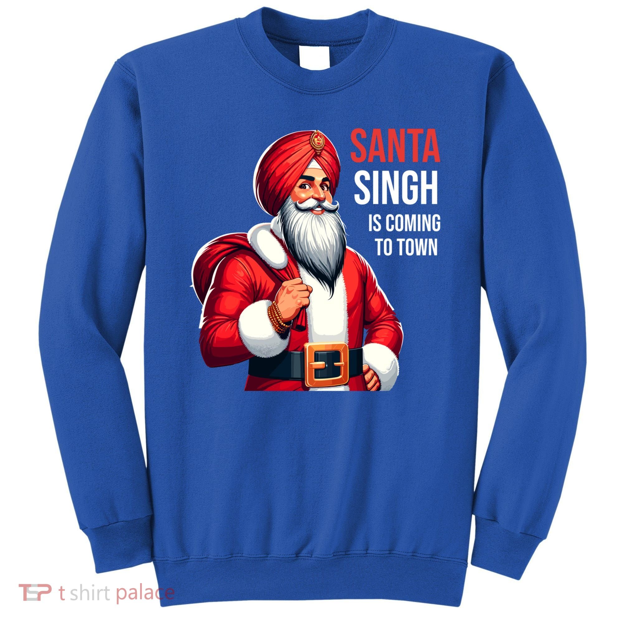 Funny Punjabi Indian Santa Singh Is Coming To Town Gift Sweatshirt