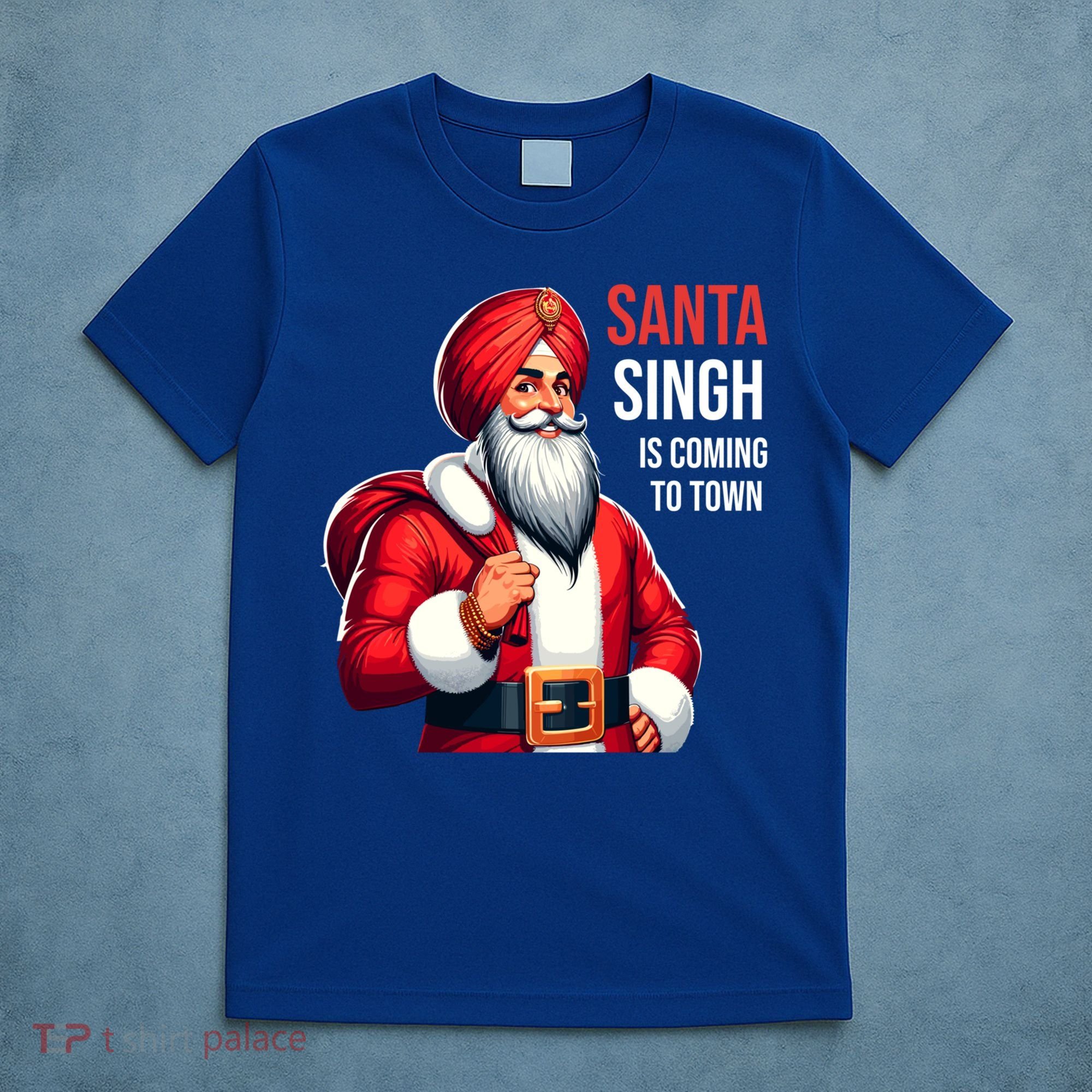Funny Punjabi Indian Santa Singh Is Coming To Town Gift T-Shirt