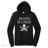 Fun Pretend I'm A Pirate Lazy Halloween Costume Skull Swords Women's Hoodie thumb 0