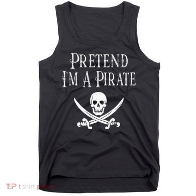 Fun Pretend I'm A Pirate Lazy Halloween Costume Skull Swords Tank Top