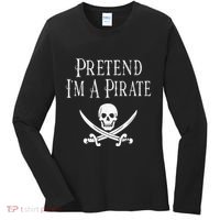 Fun Pretend I'm A Pirate Lazy Halloween Costume Skull Swords Women's Long Sleeve Shirt thumb 0