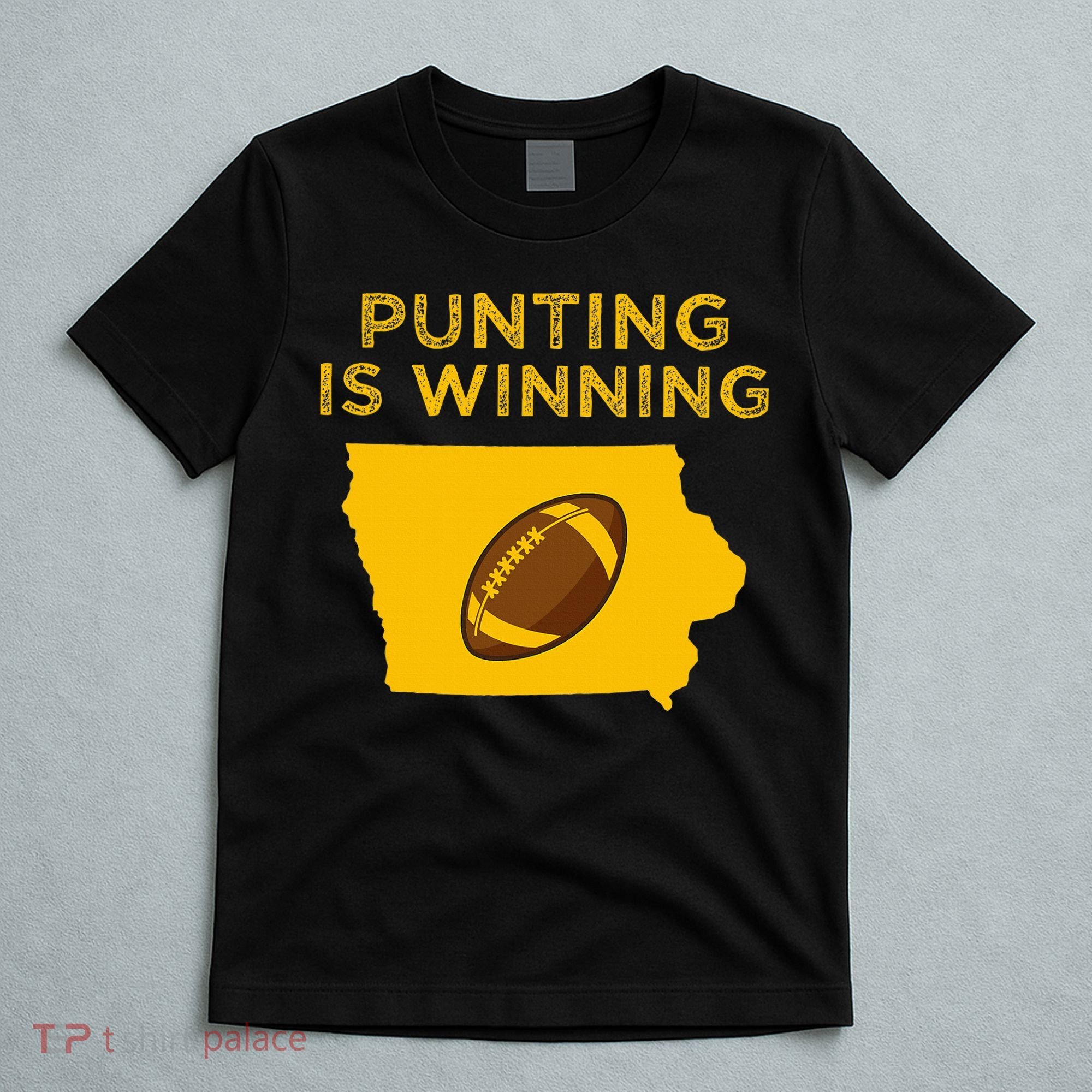 funny punting is winning iowa I cheer For The Punter T-Shirt