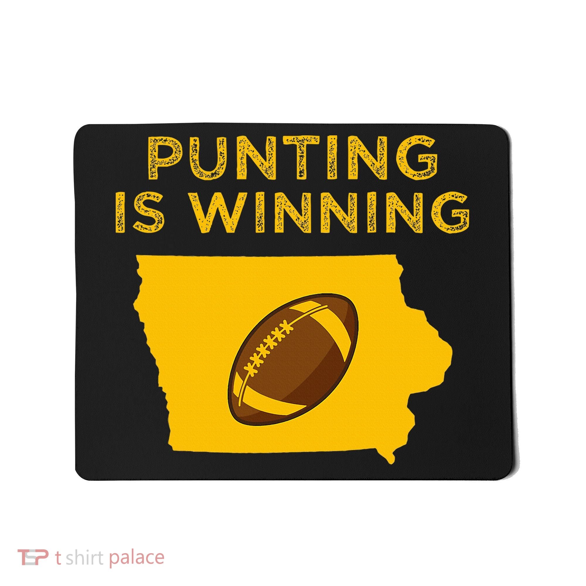funny punting is winning iowa I cheer For The Punter Mousepad