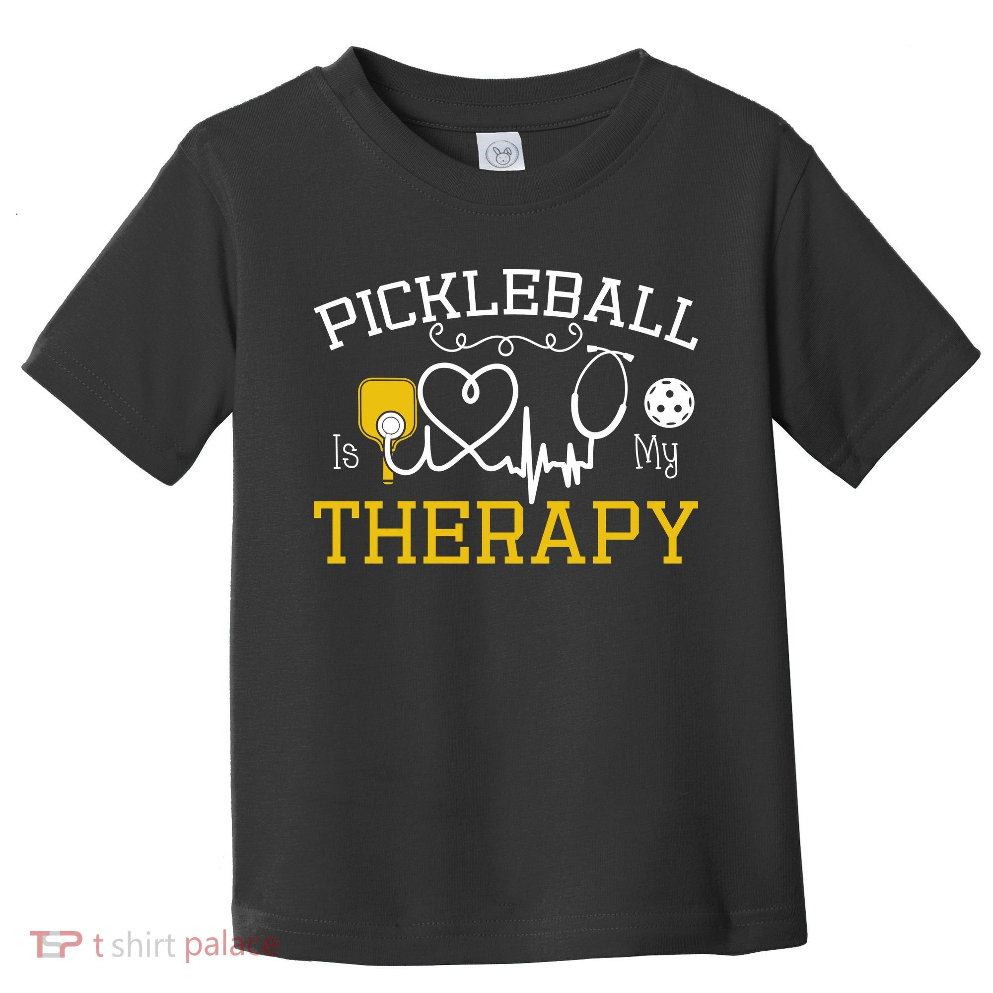 Funny Pickleball Is My Therapy Pickleball Player Humor Toddler T-Shirt