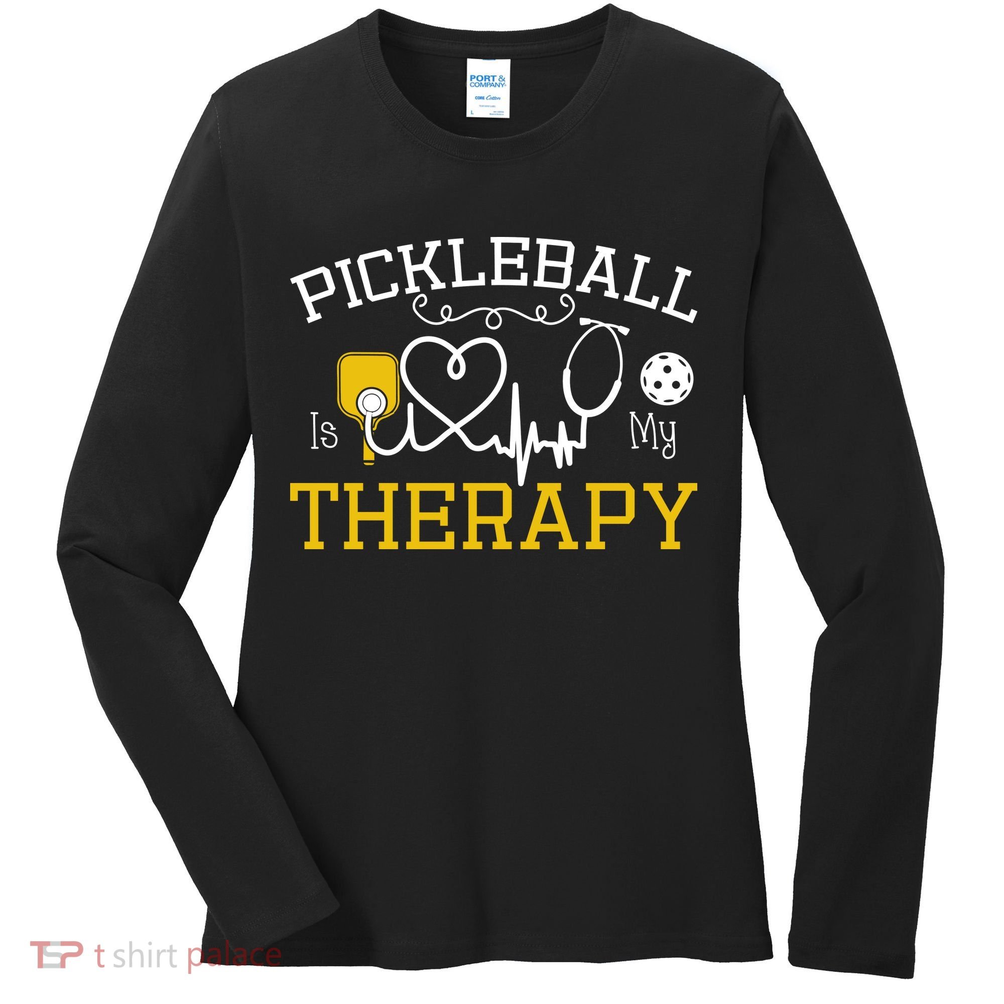 Funny Pickleball Is My Therapy Pickleball Player Humor Women's Long Sleeve Shirt