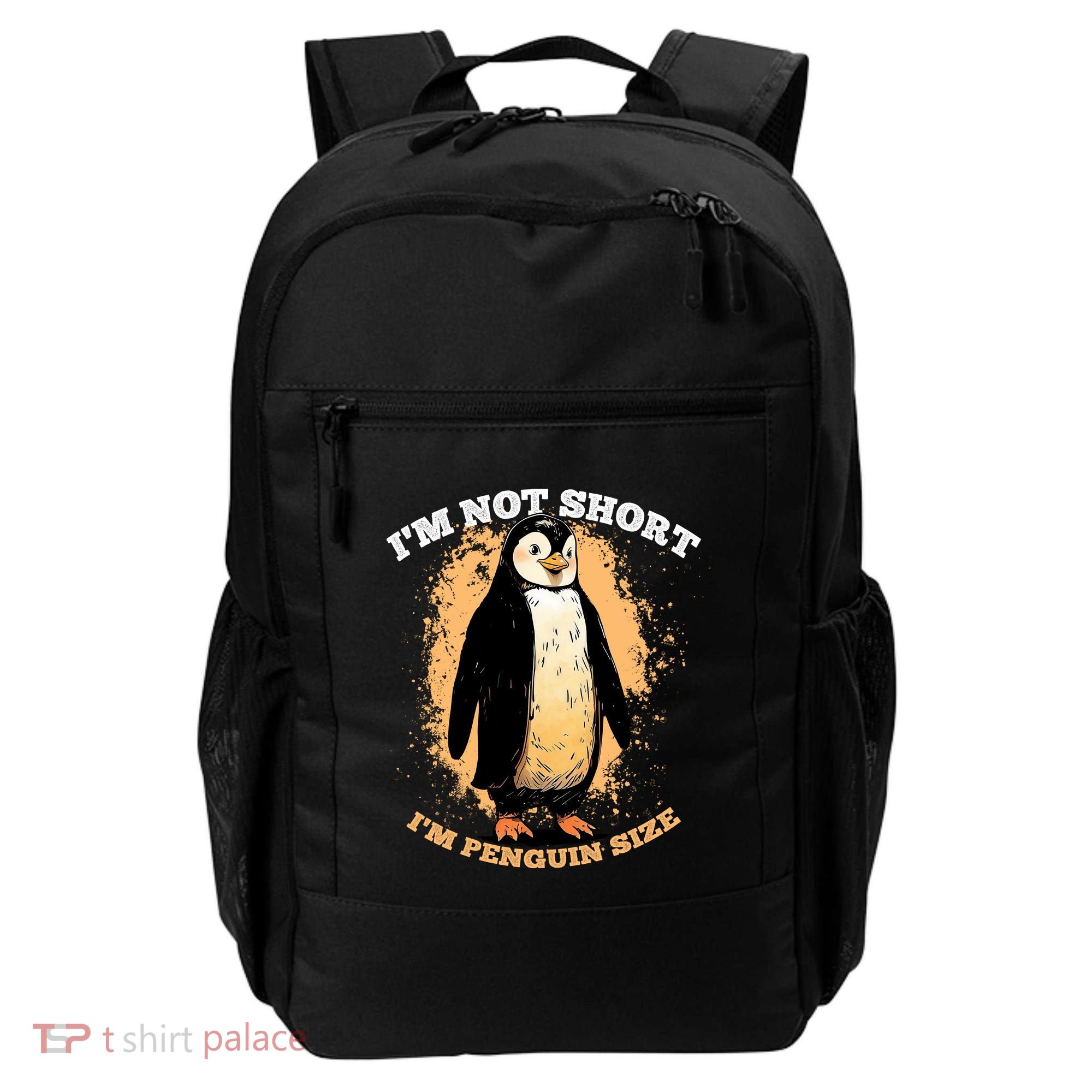 Funny Penguin Im Not Short Im Penguin Size Backpack