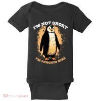 Funny Penguin Im Not Short Im Penguin Size Baby Bodysuit thumb 0