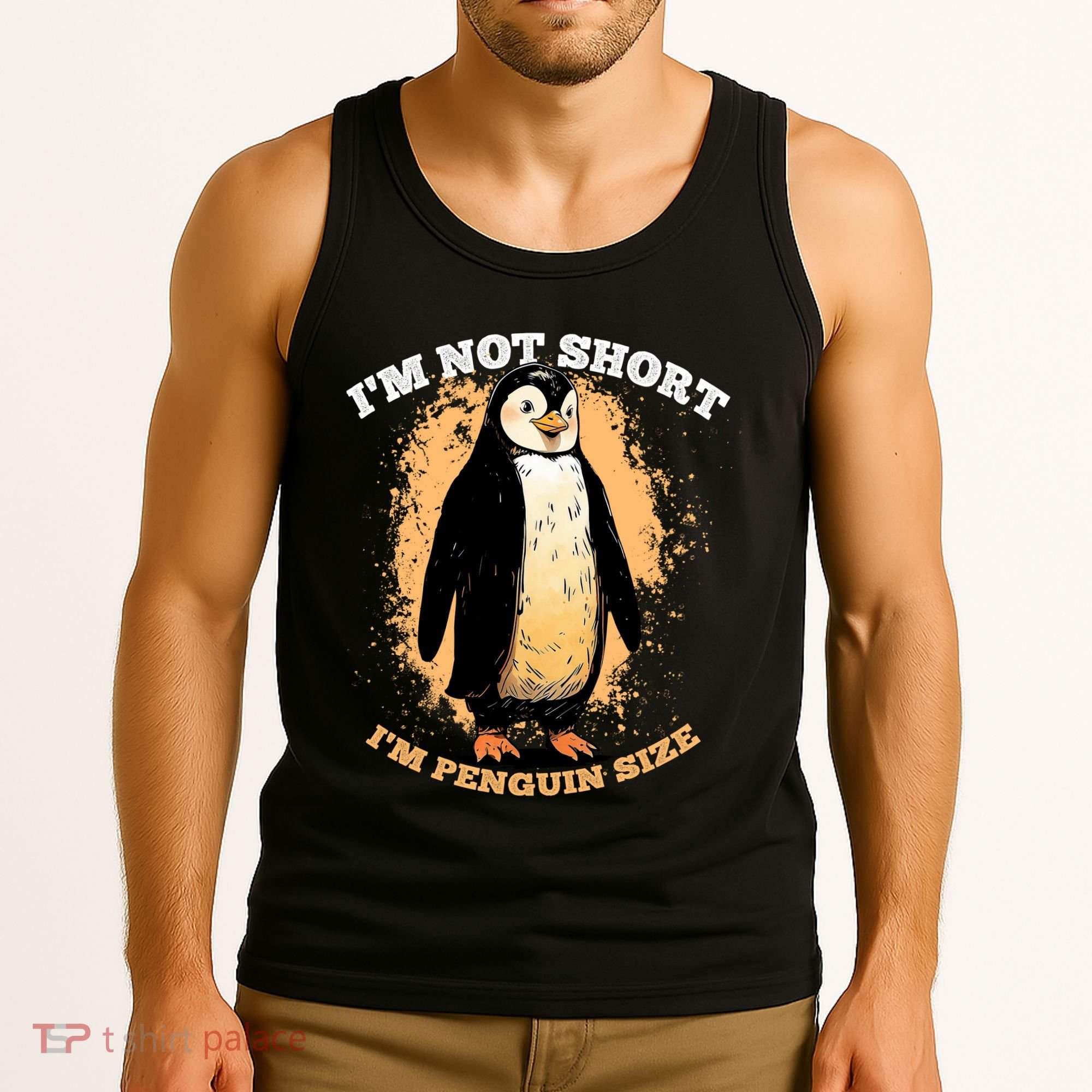 Funny Penguin Im Not Short Im Penguin Size Tank Top