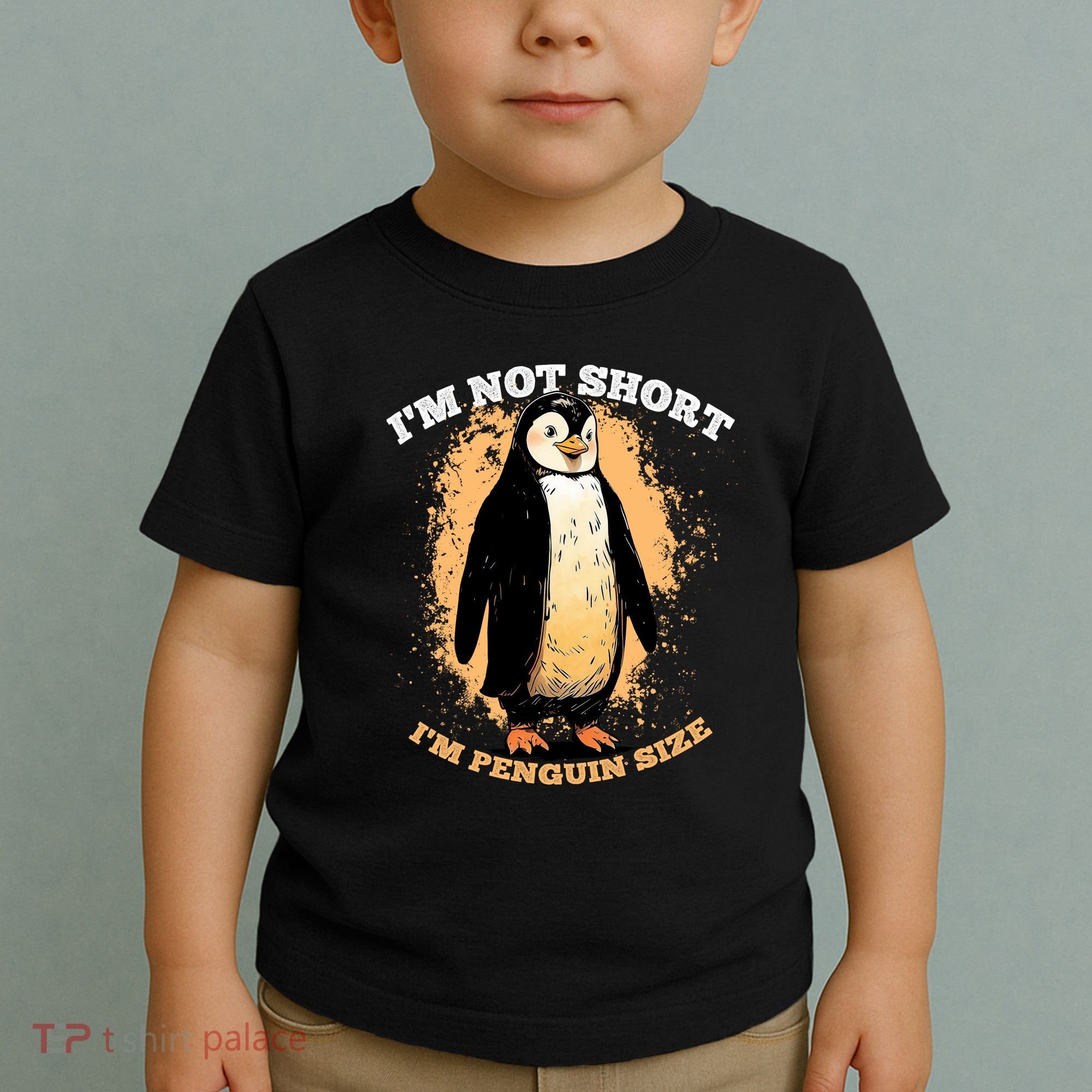 Funny Penguin Im Not Short Im Penguin Size Toddler T-Shirt