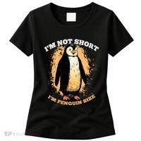 Funny Penguin Im Not Short Im Penguin Size Women's T-Shirt thumb 0