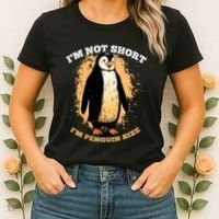Funny Penguin Im Not Short Im Penguin Size Women's T-Shirt thumb 2