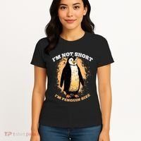 Funny Penguin Im Not Short Im Penguin Size Women's T-Shirt thumb 4