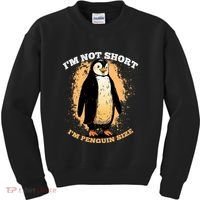 Funny Penguin Im Not Short Im Penguin Size Kids Sweatshirt thumb 0