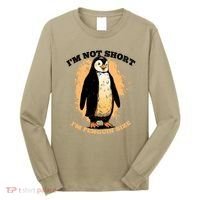 Funny Penguin Im Not Short Im Penguin Size Long Sleeve Shirt thumb 0