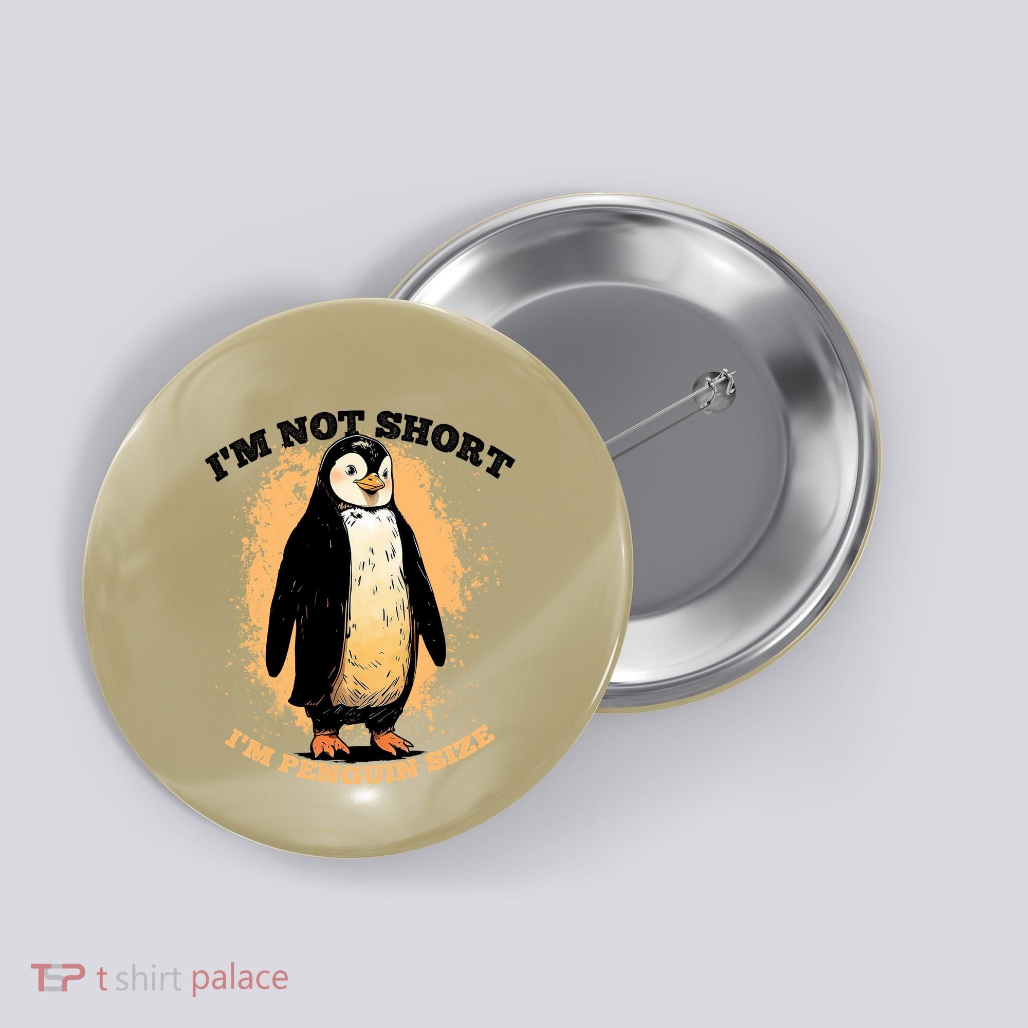 Funny Penguin Im Not Short Im Penguin Size Button