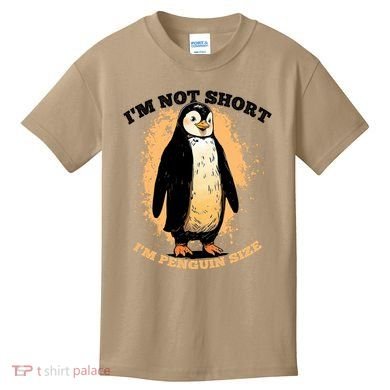 Funny Penguin Im Not Short Im Penguin Size Kids T-Shirt