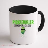 Funny Pickleballer IM Kind Of A Big Dill Pickleball Lover Funny Gift Coffee Mug thumb 1