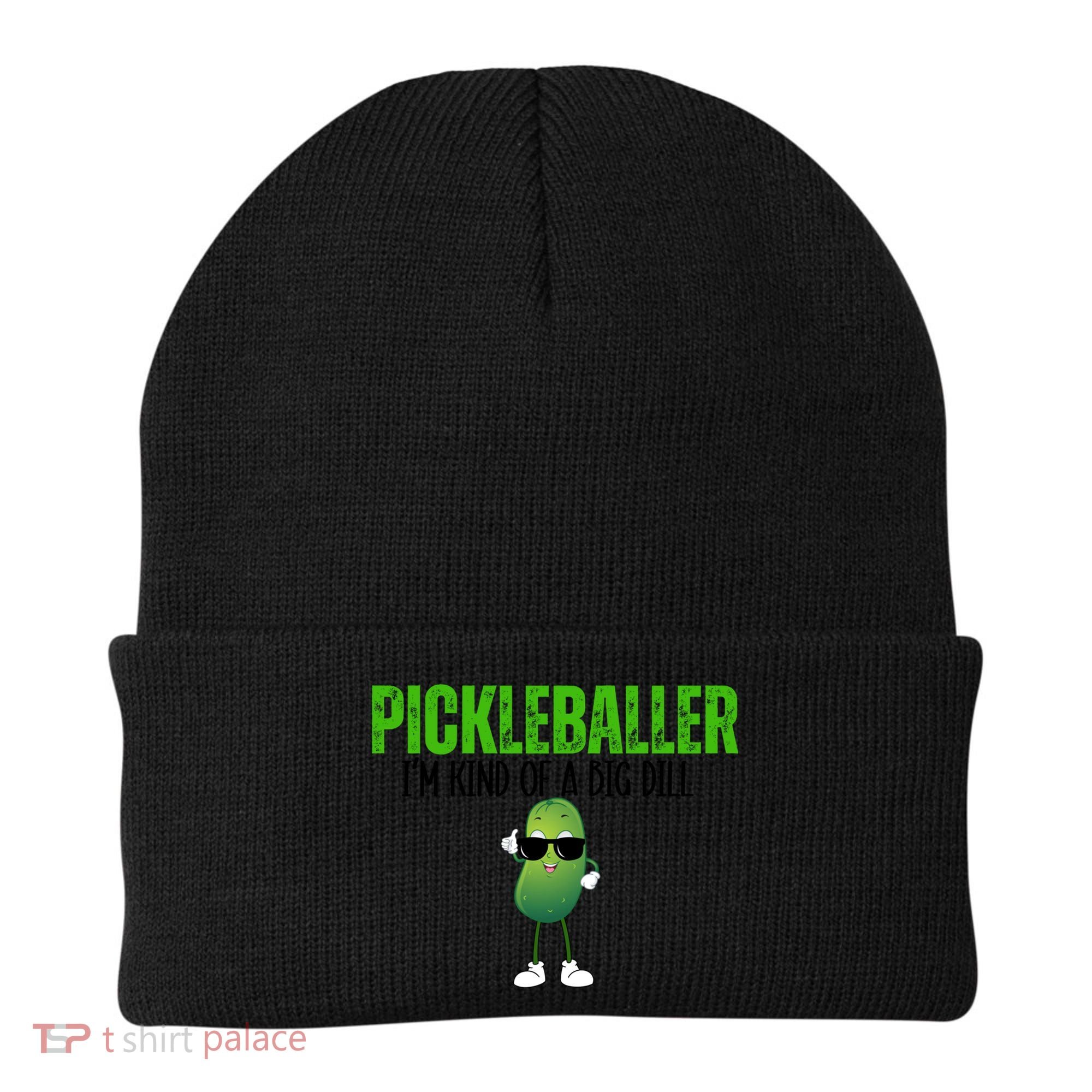 Funny Pickleballer IM Kind Of A Big Dill Pickleball Lover Funny Gift Beanie