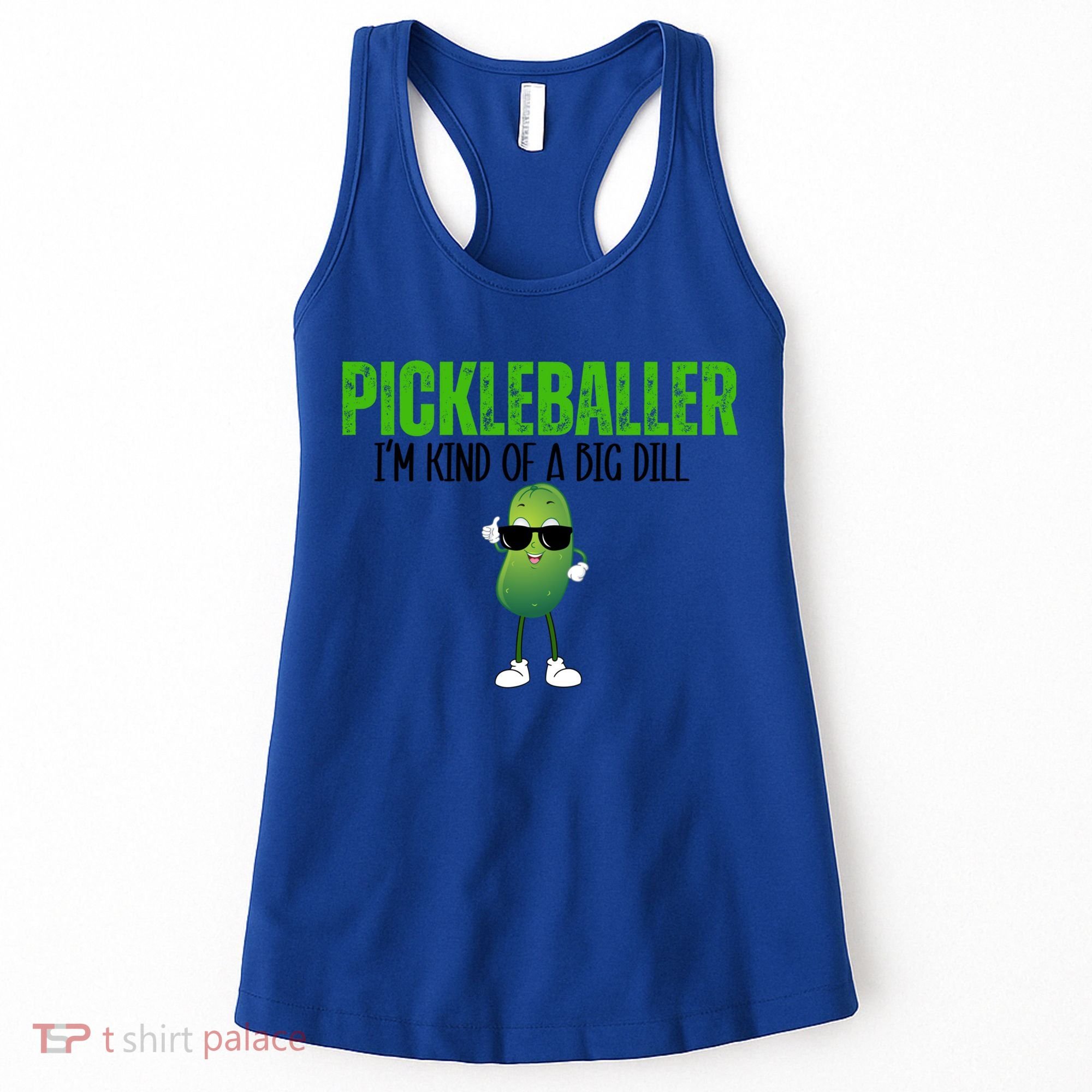 Funny Pickleballer IM Kind Of A Big Dill Pickleball Lover Funny Gift Women's Tank Top