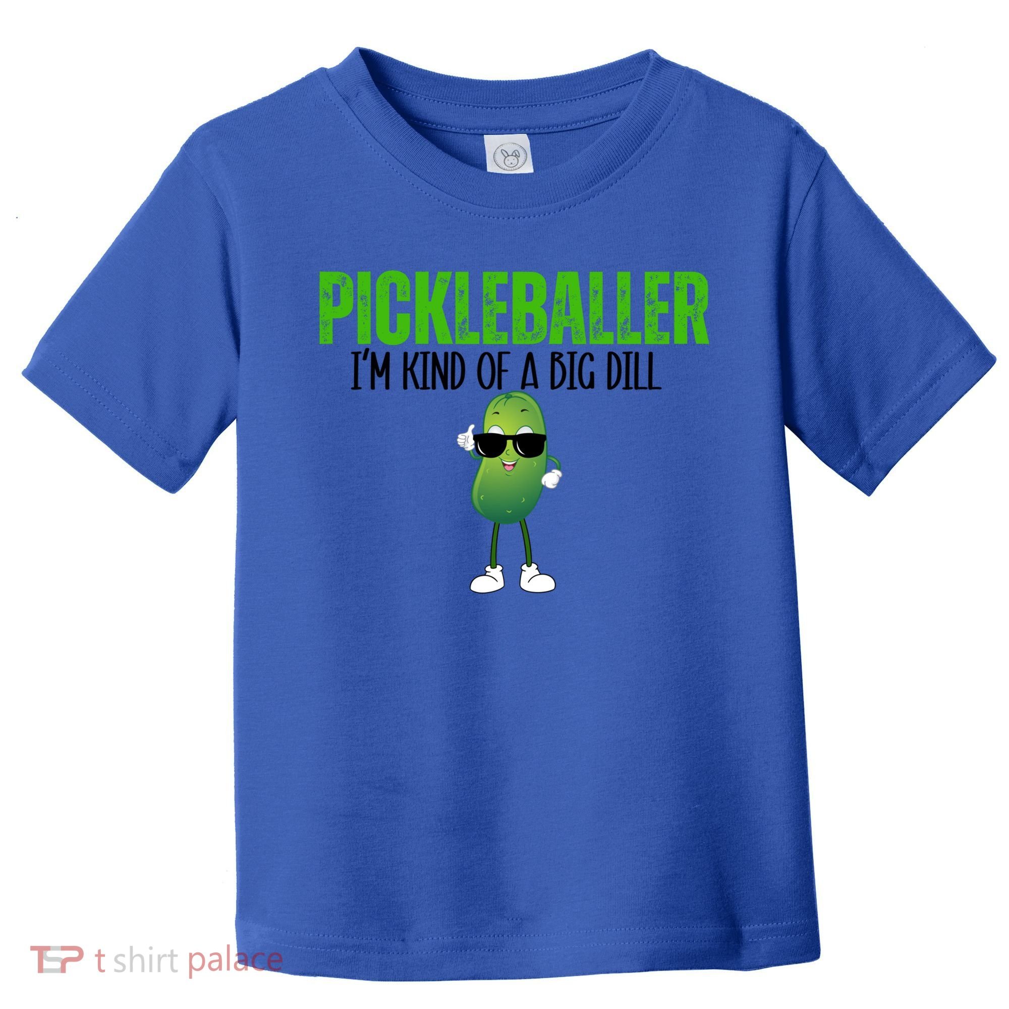 Funny Pickleballer IM Kind Of A Big Dill Pickleball Lover Funny Gift Toddler T-Shirt