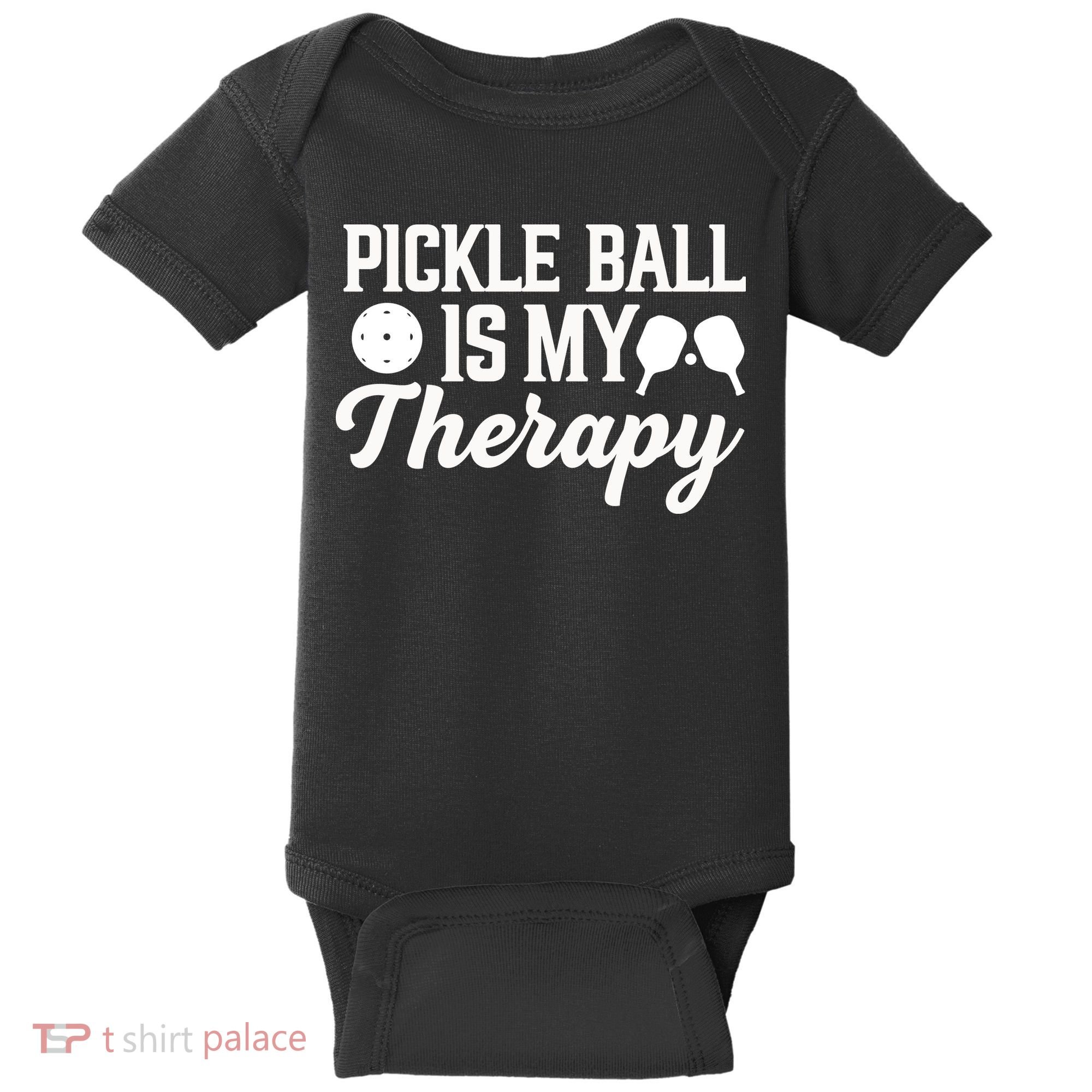 Funny Pickleball Is My Therapy Pickleball Player Humor Baby Bodysuit