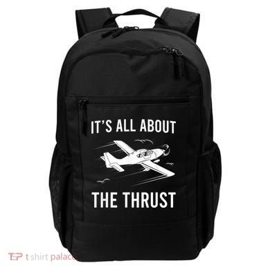 Funny Pilot It's All About The Thrust Airplane Pilot Backpack