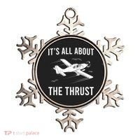 Funny Pilot It's All About The Thrust Airplane Pilot Ornament thumb 0