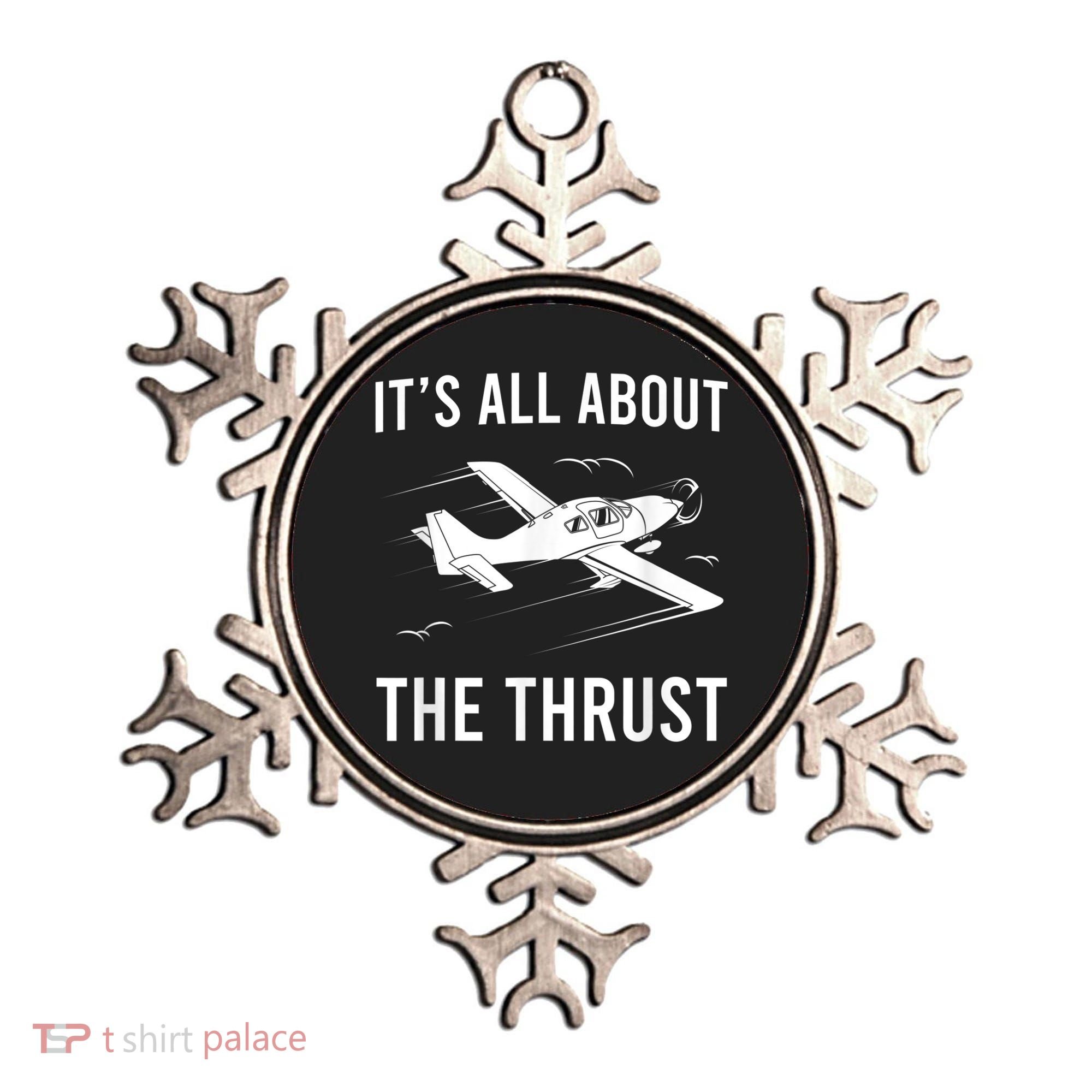 Funny Pilot It's All About The Thrust Airplane Pilot Ornament