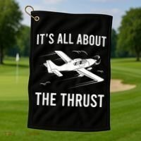 Funny Pilot It's All About The Thrust Airplane Pilot Golf Towel thumb 1