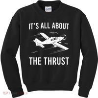 Funny Pilot It's All About The Thrust Airplane Pilot Kids Sweatshirt thumb 0
