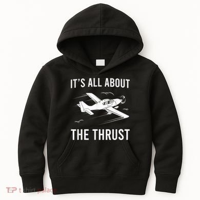 Funny Pilot It's All About The Thrust Airplane Pilot Kids Hoodie