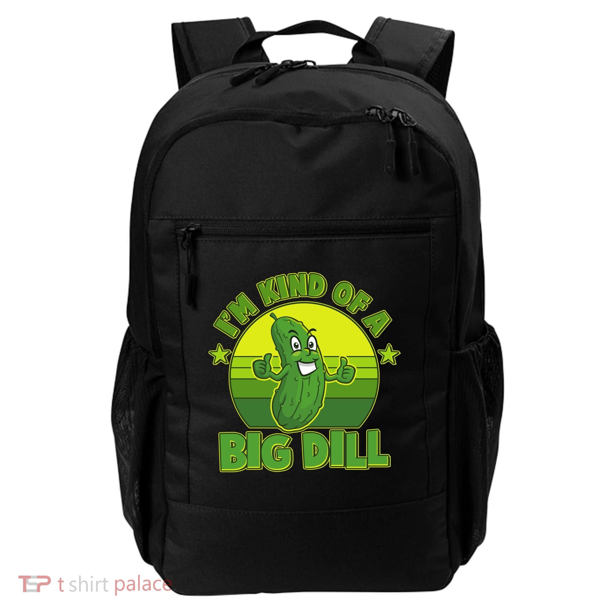 Funny Pickle I'm Kind Of A Big Dill Backpack