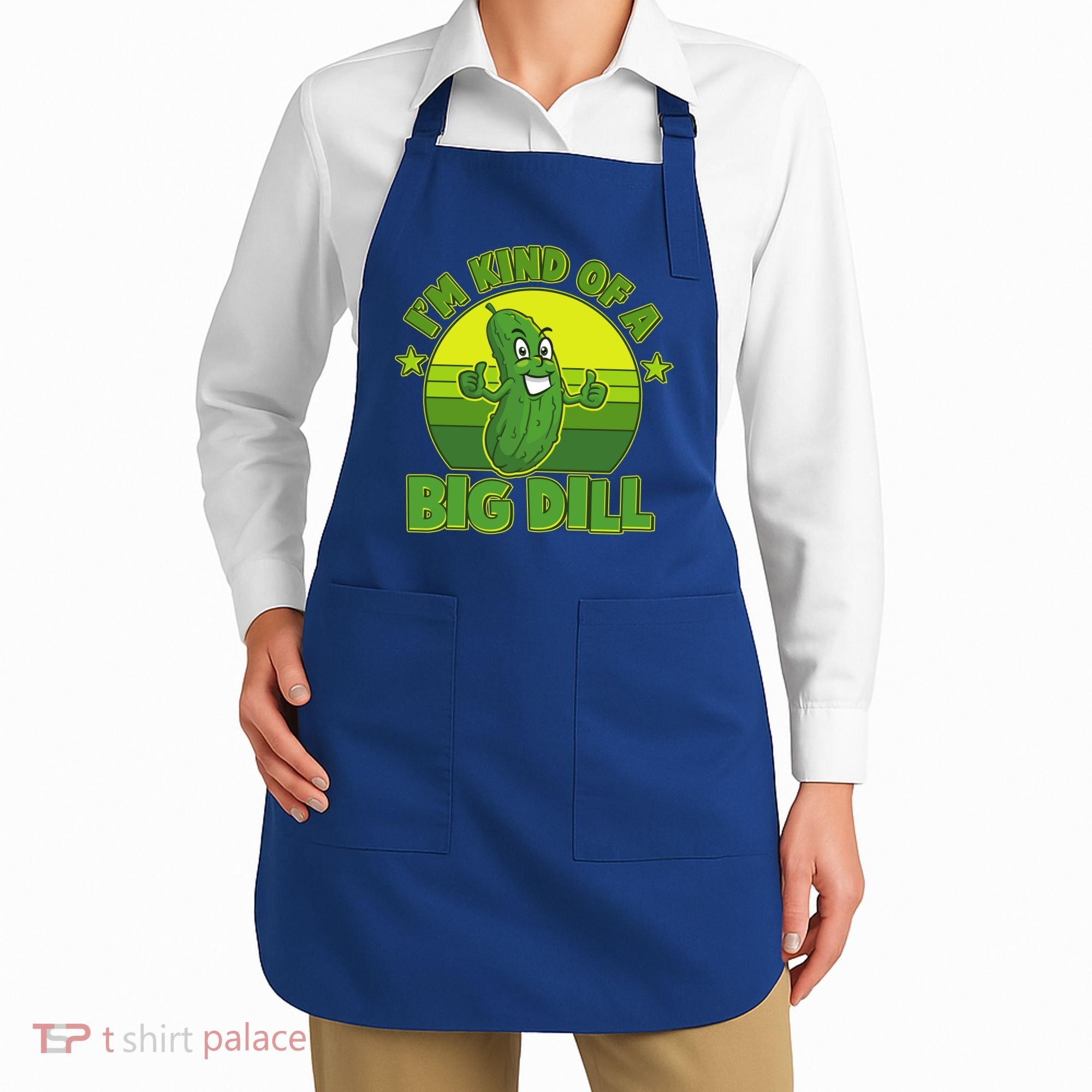 Funny Pickle I'm Kind Of A Big Dill Apron