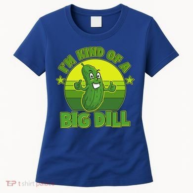 Funny Pickle I'm Kind Of A Big Dill Women's T-Shirt