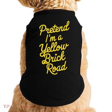 Funny Pretend IM A Yellow Brick Road Doggie Tank