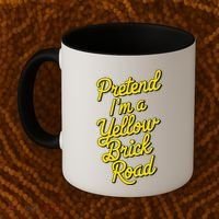 Funny Pretend IM A Yellow Brick Road Coffee Mug thumb 2